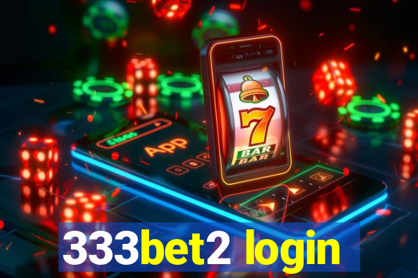 333bet2 login